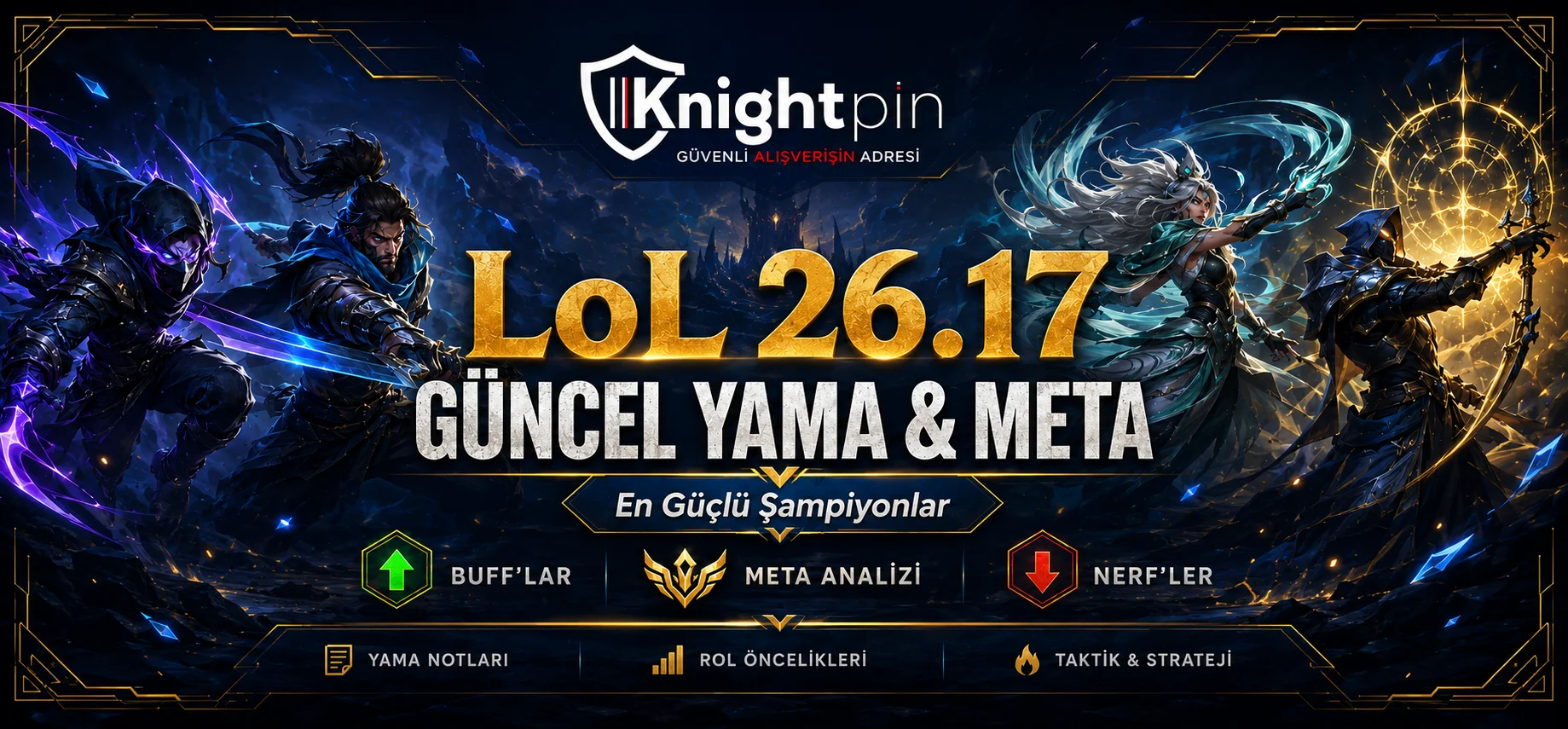 LoL 26.17 Güncel Yama Notları ve Meta Tier Listesi – En Güçlü Şampiyonlar