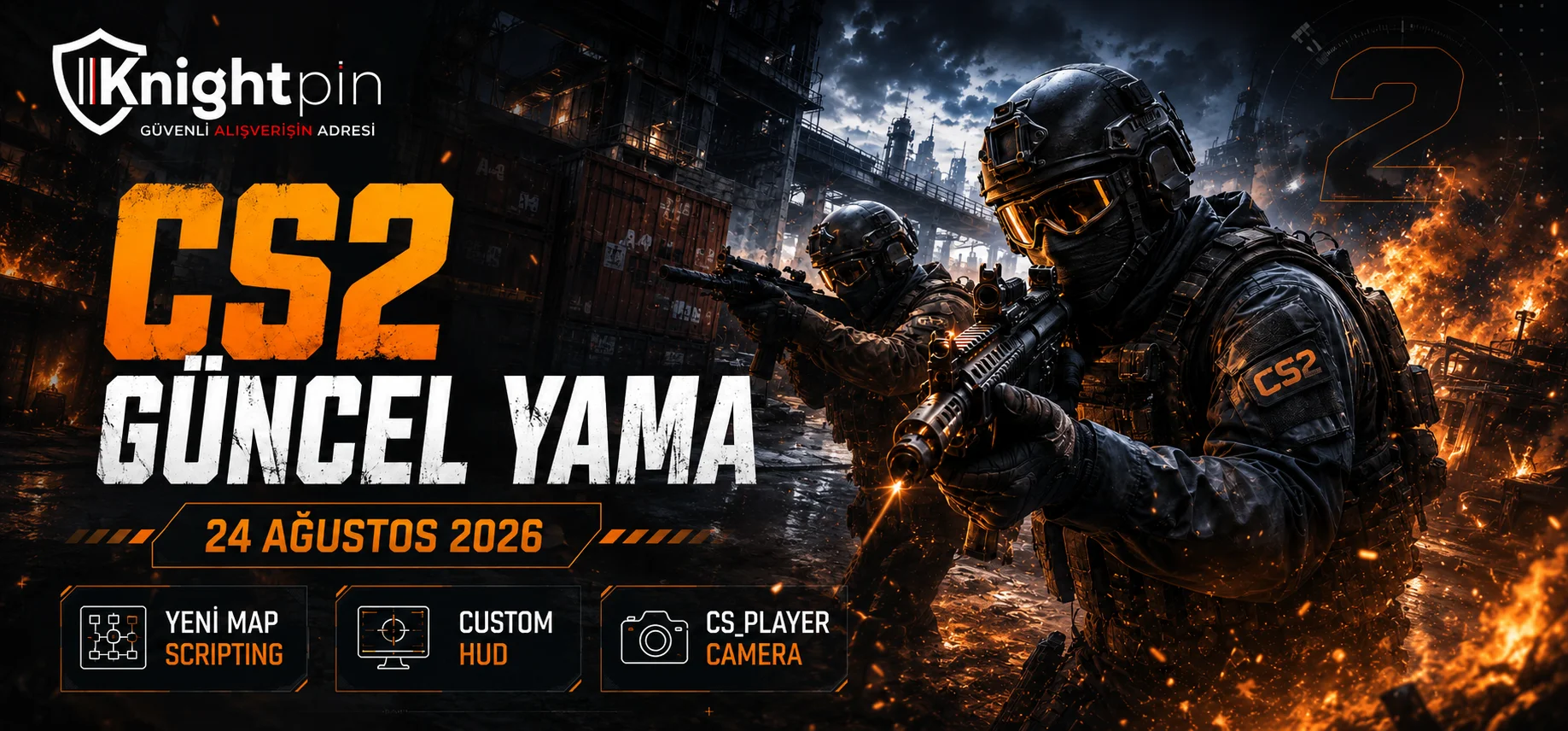 Counter-Strike 2 24 Ağustos 2026 Güncel Yama Notları – Yeni Map Scripting Sistemi ve Tüm Değişiklikler
