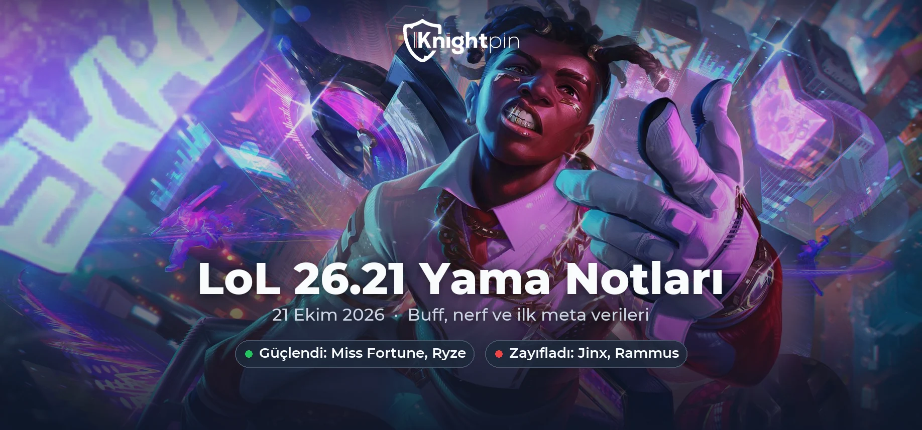 LoL 26.21 Yama Notları ve Meta Tier Listesi: Jinx ve Rammus Nerfi