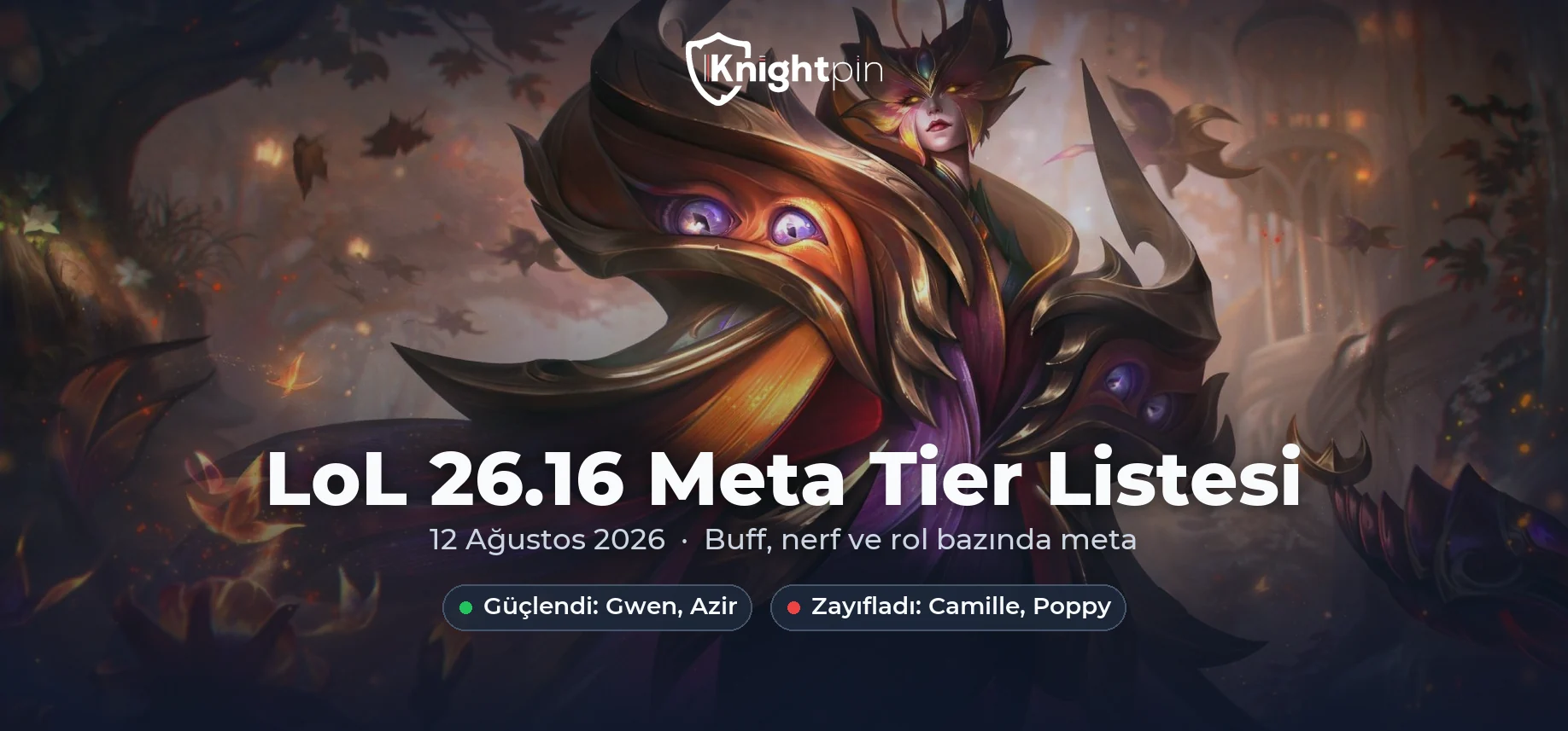 LoL 26.16 Meta Tier Listesi: En Güçlü Şampiyonlar