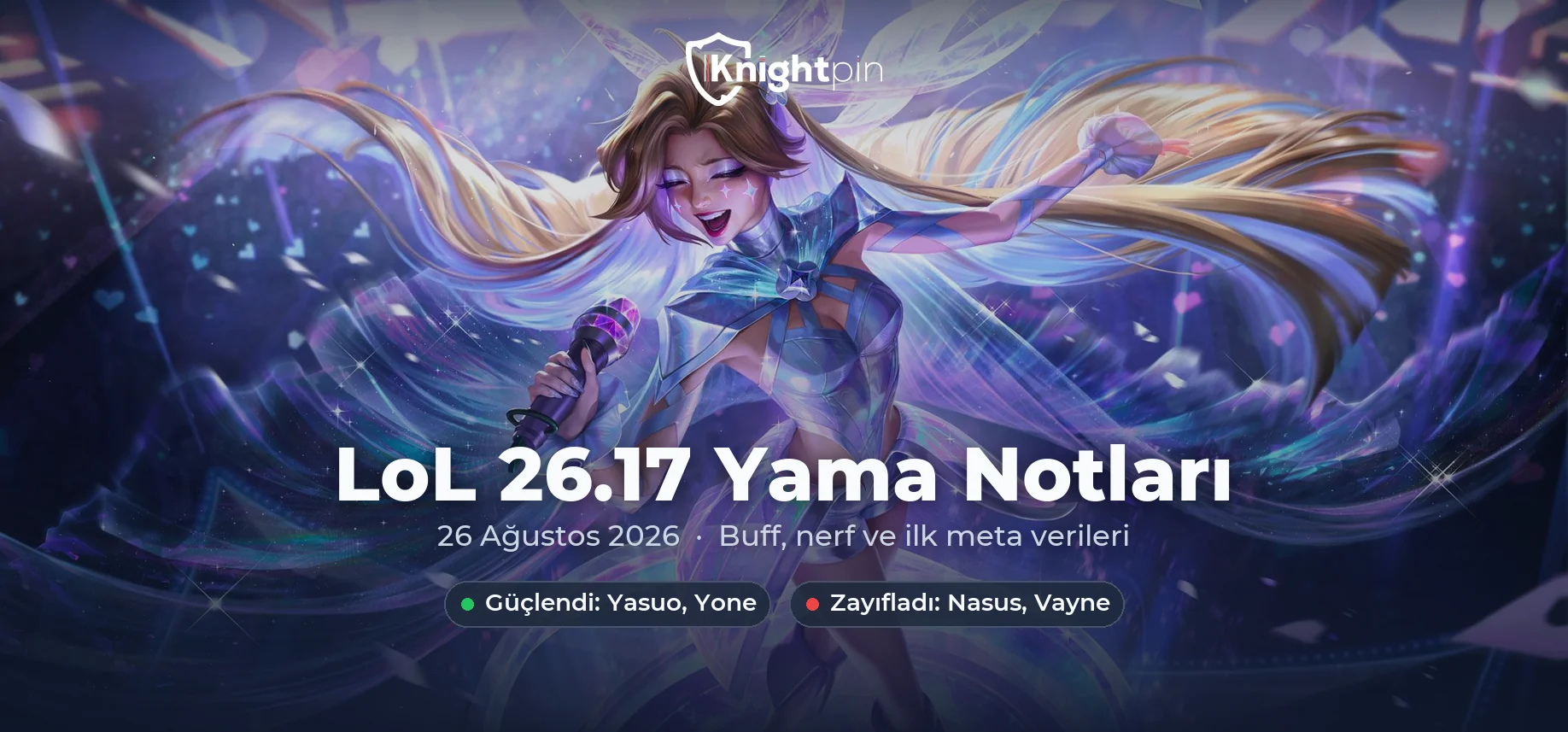 LoL 26.17 Güncel Yama Notları ve Meta Tier Listesi – En Güçlü Şampiyonlar