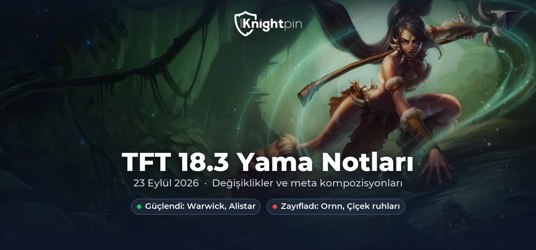 TFT 18.3 Yama Notları ve Meta Kompozisyonları (Set 18)