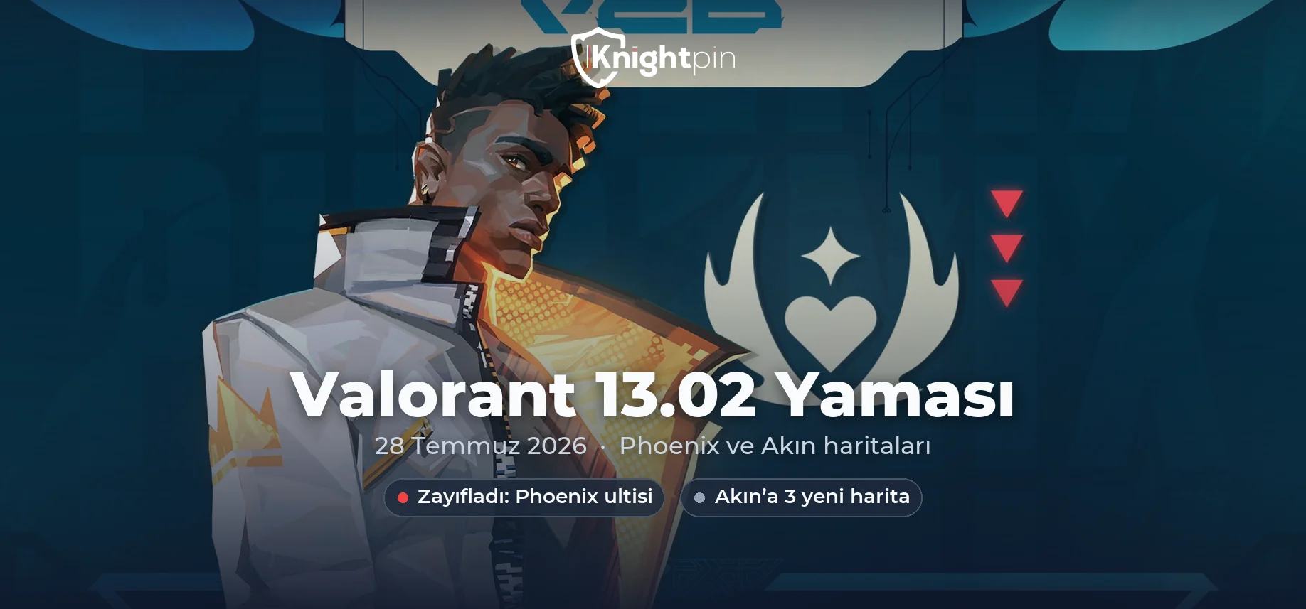 VALORANT 13.02 Yama Notları: Phoenix Nerfi, Yeni Retakes Haritaları ve Güncel Meta