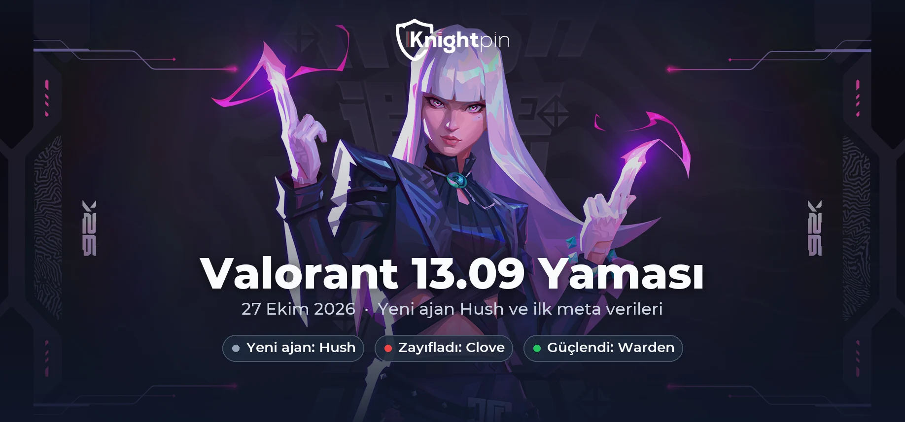 Valorant 13.09 Yama Notları ve Meta: Yeni Ajan Hush, Clove Nerfi