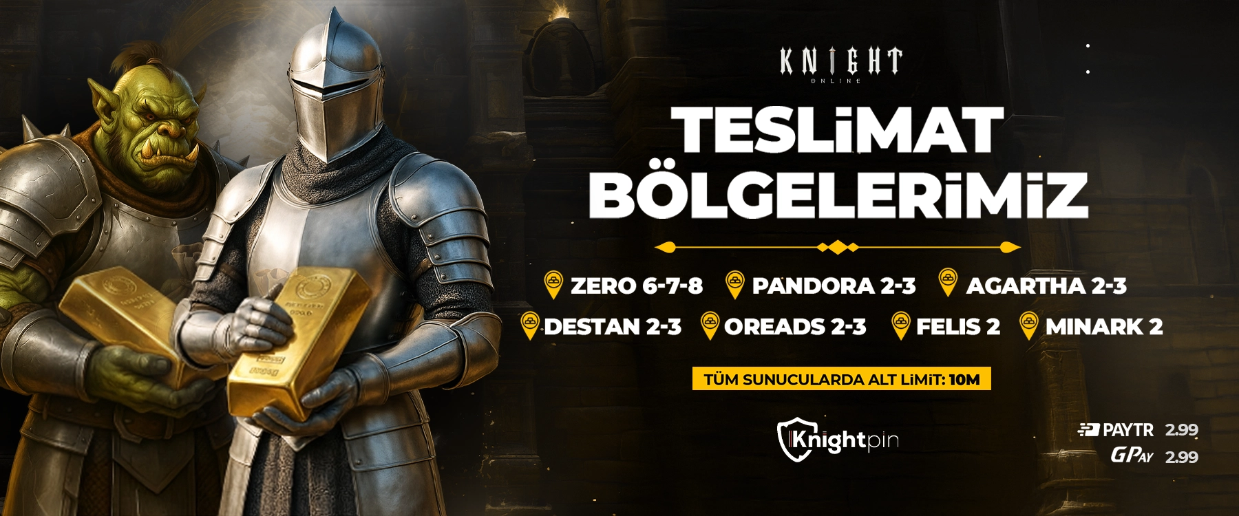 Knight Online Goldbar Teslimat Bölgelerimiz